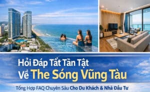 Hỏi Đáp Tất Tần Tật Về The Sóng Vũng Tàu